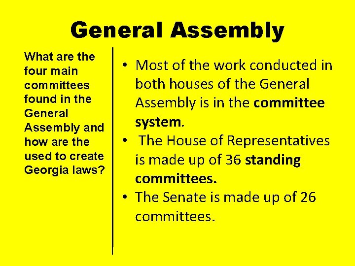 General Assembly What are the four main committees found in the General Assembly and