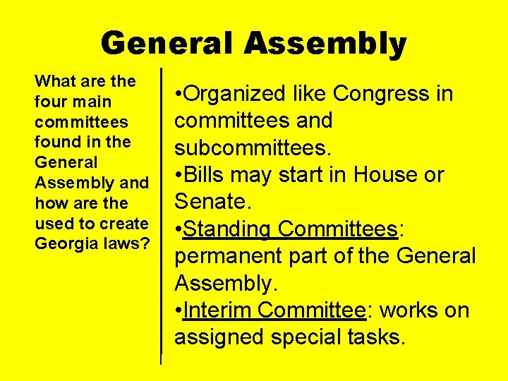 General Assembly What are the four main committees found in the General Assembly and