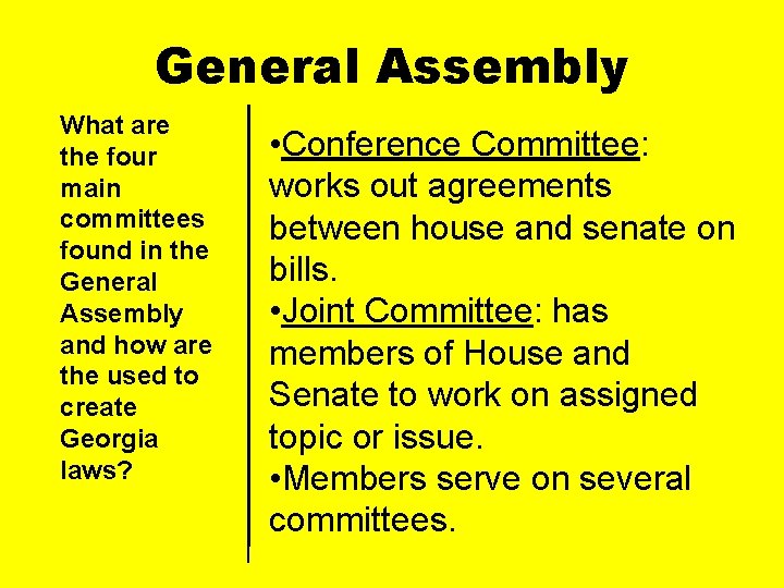 General Assembly What are the four main committees found in the General Assembly and