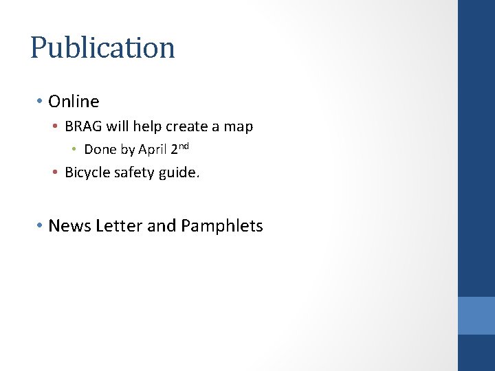 Publication • Online • BRAG will help create a map • Done by April