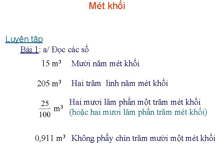 Mét khối Luyện tập Bài 1: a/ Đọc các số 15 m 3 205