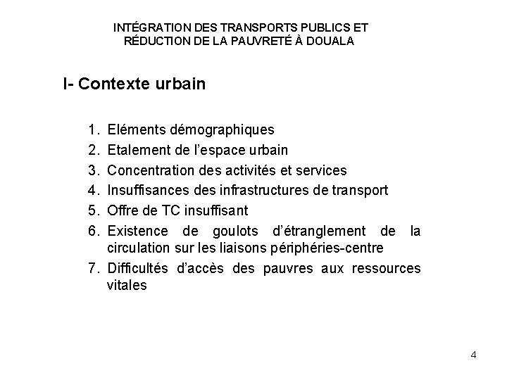 INTÉGRATION DES TRANSPORTS PUBLICS ET RÉDUCTION DE LA PAUVRETÉ À DOUALA I- Contexte urbain