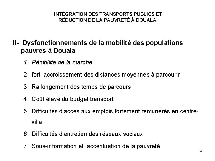 INTÉGRATION DES TRANSPORTS PUBLICS ET RÉDUCTION DE LA PAUVRETÉ À DOUALA II- Dysfonctionnements de