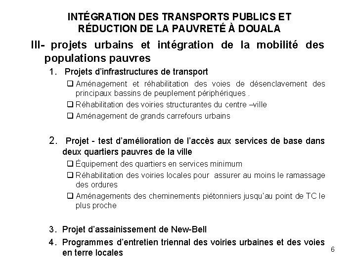 INTÉGRATION DES TRANSPORTS PUBLICS ET RÉDUCTION DE LA PAUVRETÉ À DOUALA III- projets urbains