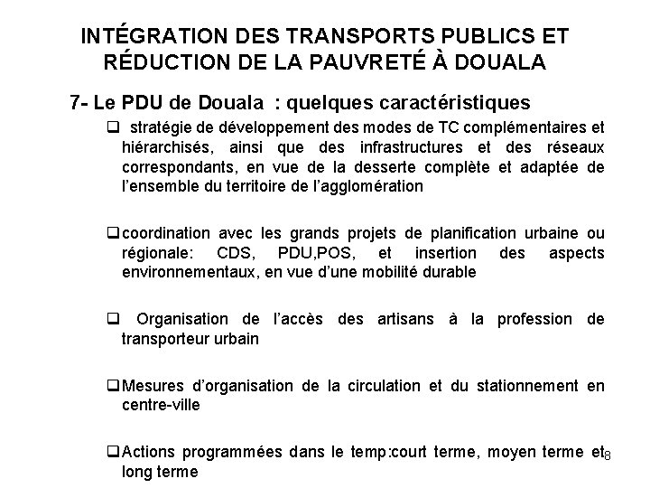 INTÉGRATION DES TRANSPORTS PUBLICS ET RÉDUCTION DE LA PAUVRETÉ À DOUALA 7 - Le