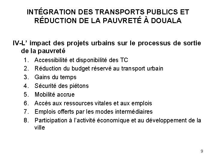 INTÉGRATION DES TRANSPORTS PUBLICS ET RÉDUCTION DE LA PAUVRETÉ À DOUALA IV-L’ impact des