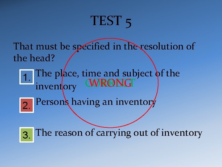 TEST 5 That must be specified in the resolution of the head? The place,