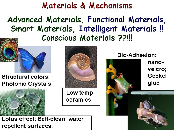 Materials & Mechanisms Advanced Materials, Functional Materials, Smart Materials, Intelligent Materials !! Conscious Materials