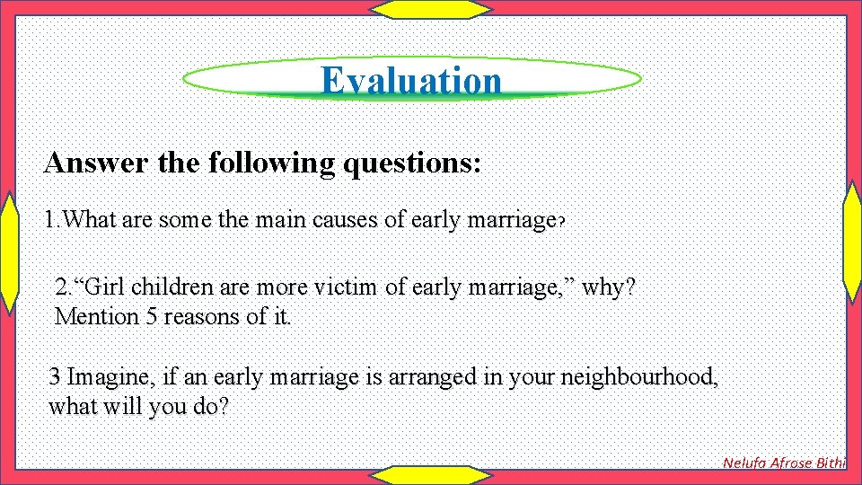 Evaluation Answer the following questions: 1. What are some the main causes of early