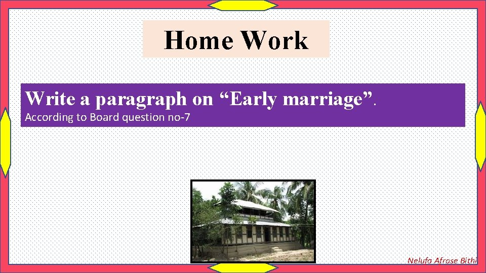 Home Work Write a paragraph on “Early marriage”. According to Board question no-7 Nelufa