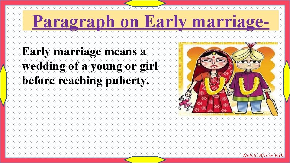 Paragraph on Early marriage means a wedding of a young or girl before reaching