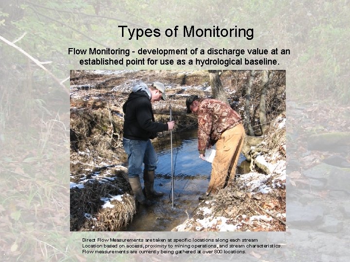 Types of Monitoring Flow Monitoring - development of a discharge value at an established