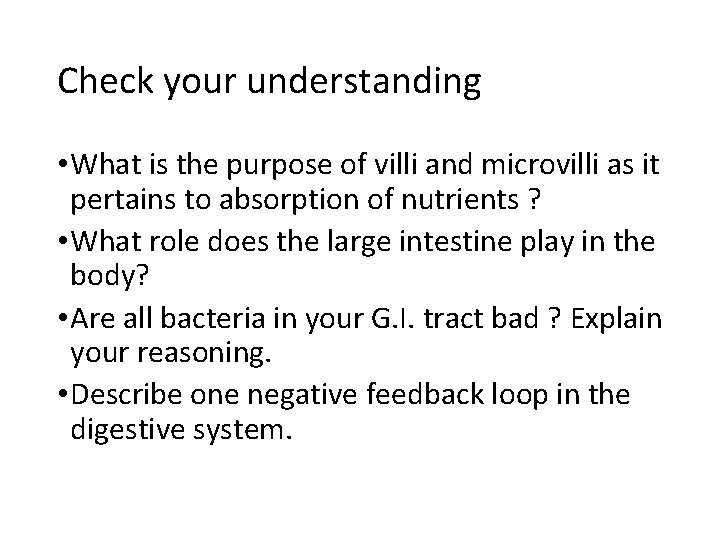 Check your understanding • What is the purpose of villi and microvilli as it