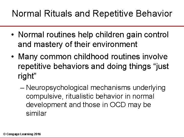 Normal Rituals and Repetitive Behavior • Normal routines help children gain control and mastery