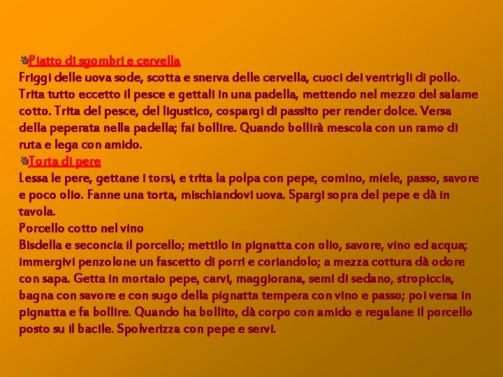 Piatto di sgombri e cervella Friggi delle uova sode, scotta e snerva delle cervella,