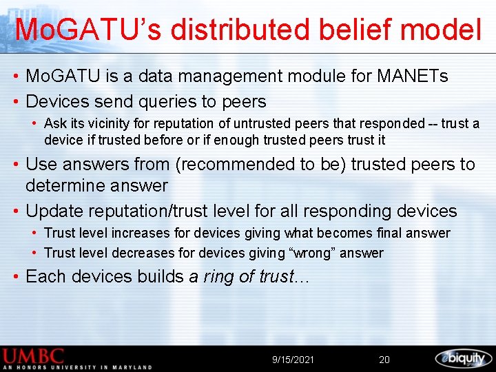 Mo. GATU’s distributed belief model • Mo. GATU is a data management module for