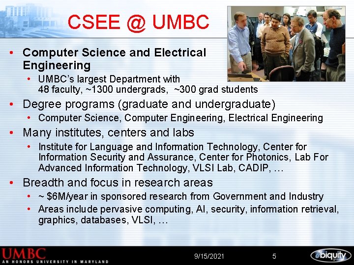 CSEE @ UMBC • Computer Science and Electrical Engineering • UMBC’s largest Department with