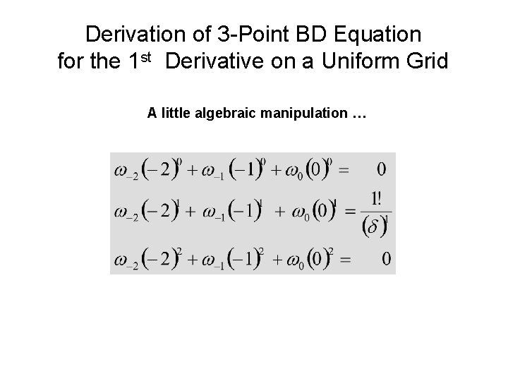 Derivation of 3 -Point BD Equation for the 1 st Derivative on a Uniform