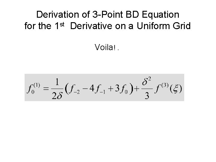 Derivation of 3 -Point BD Equation for the 1 st Derivative on a Uniform