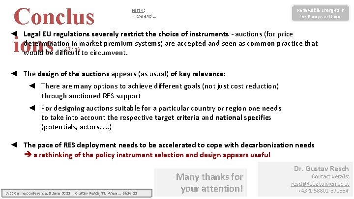 Conclus ions Renewable Energies in the European Union Part 4: … the end …