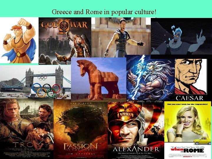 Greece and Rome in popular culture! © A. Weinberg 