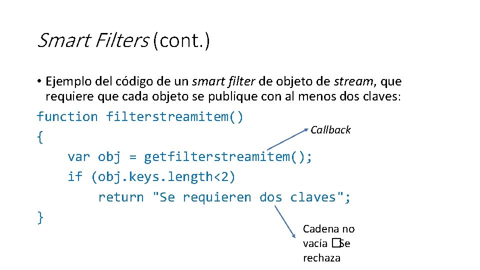 Smart Filters (cont. ) • Ejemplo del código de un smart filter de objeto