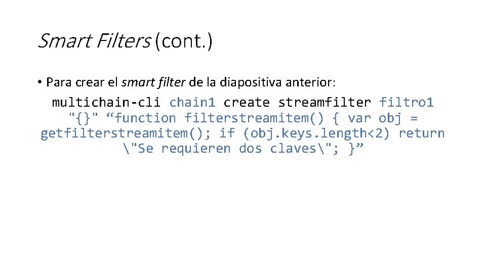 Smart Filters (cont. ) • Para crear el smart filter de la diapositiva anterior: