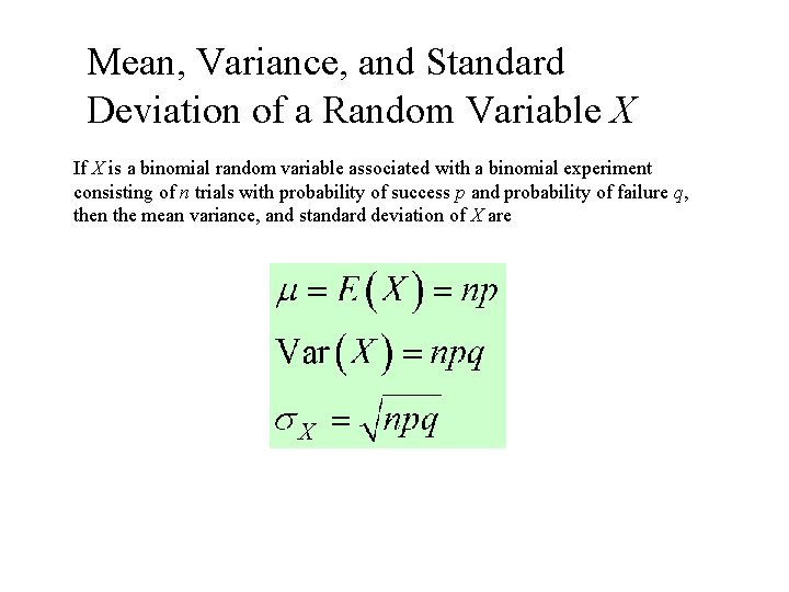 Mean, Variance, and Standard Deviation of a Random Variable X If X is a