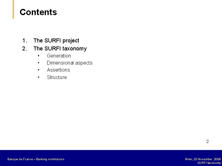 Contents 1. 2. The SURFI project The SURFI taxonomy • • Generation Dimensional aspects