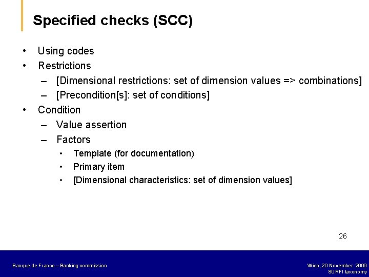 Specified checks (SCC) • • • Using codes Restrictions – [Dimensional restrictions: set of