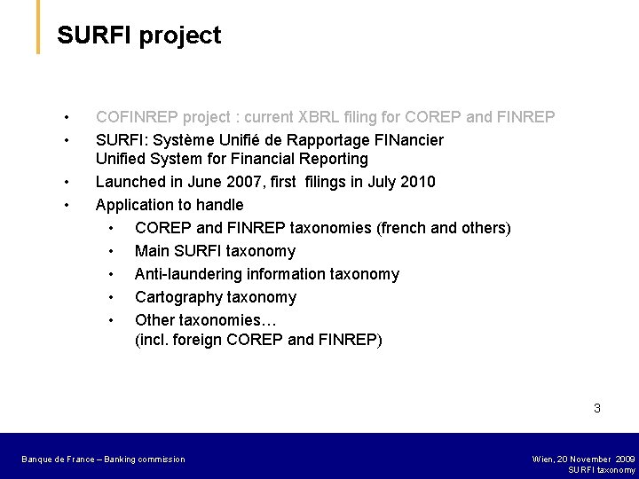 SURFI project • • COFINREP project : current XBRL filing for COREP and FINREP