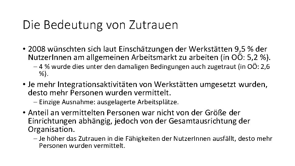 Die Bedeutung von Zutrauen • 2008 wünschten sich laut Einscha tzungen der Werksta tten