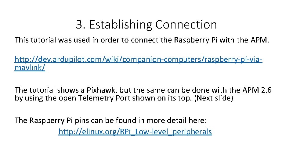 3. Establishing Connection This tutorial was used in order to connect the Raspberry Pi
