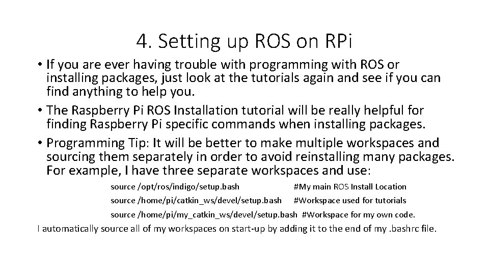 4. Setting up ROS on RPi • If you are ever having trouble with