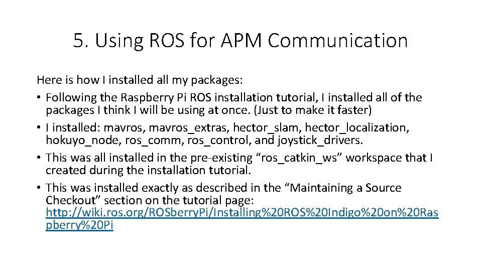 5. Using ROS for APM Communication Here is how I installed all my packages: