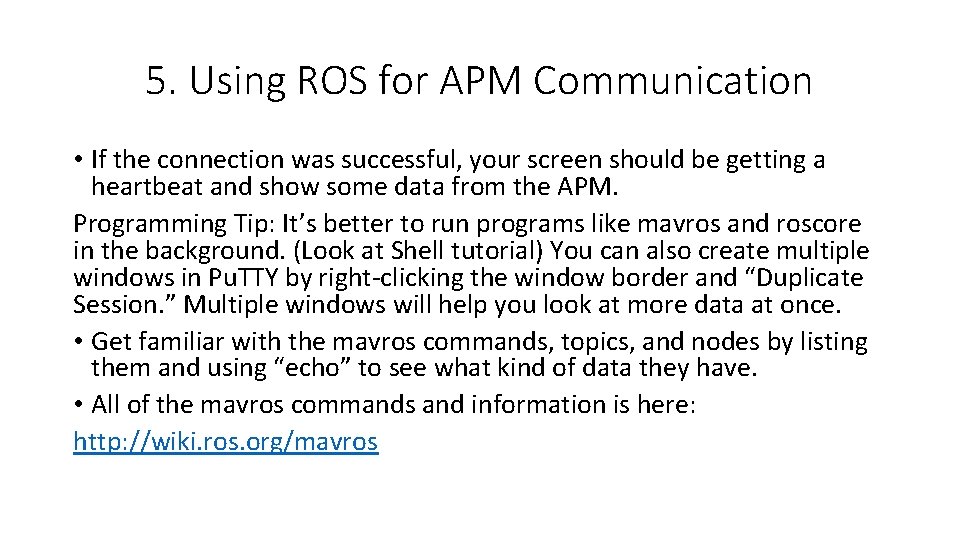 5. Using ROS for APM Communication • If the connection was successful, your screen