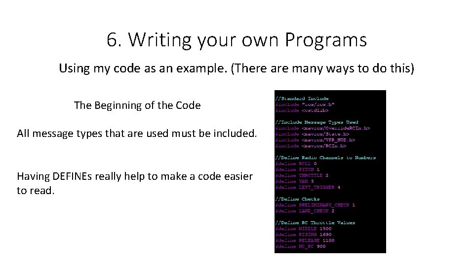 6. Writing your own Programs Using my code as an example. (There are many
