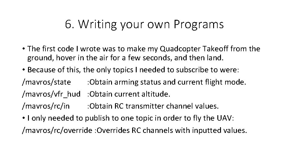 6. Writing your own Programs • The first code I wrote was to make