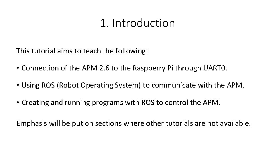 1. Introduction This tutorial aims to teach the following: • Connection of the APM