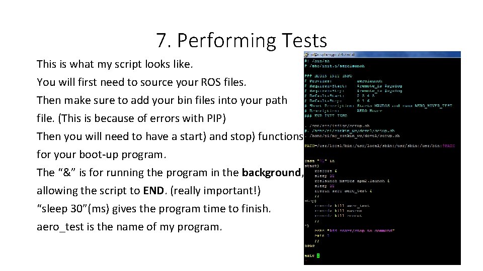 7. Performing Tests This is what my script looks like. You will first need