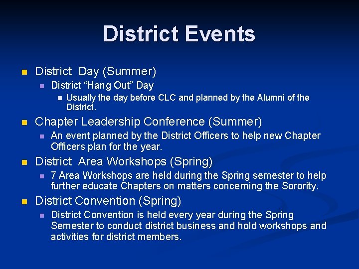 District Events n District Day (Summer) n District “Hang Out” Day n n Chapter