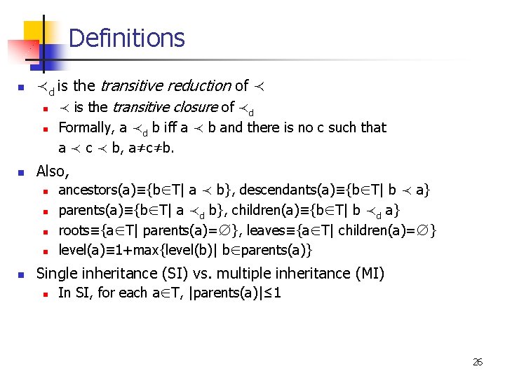 Definitions n ≺d is the transitive reduction of ≺ n ≺ is the transitive