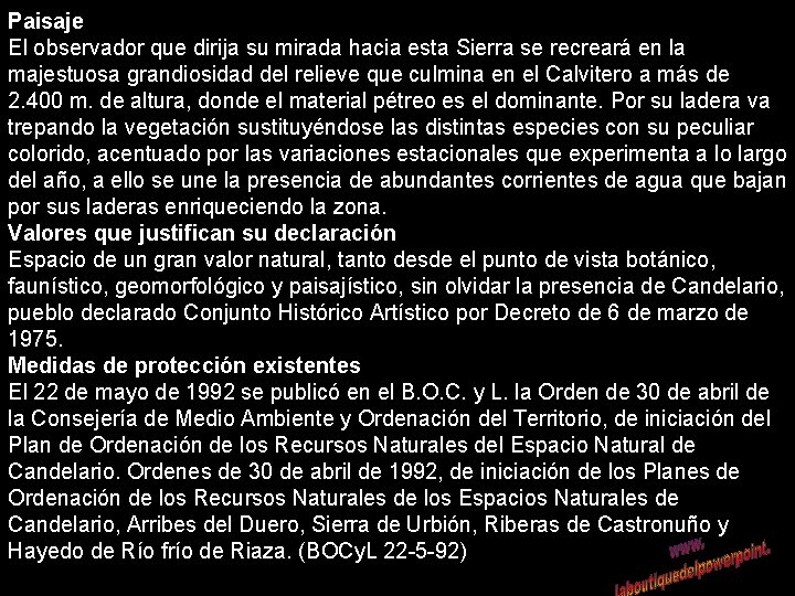 Paisaje El observador que dirija su mirada hacia esta Sierra se recreará en la
