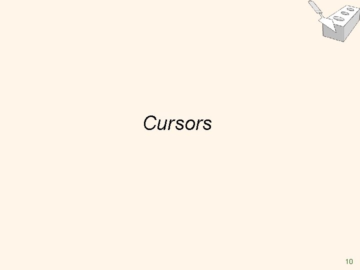 Cursors 10 Cursors 10