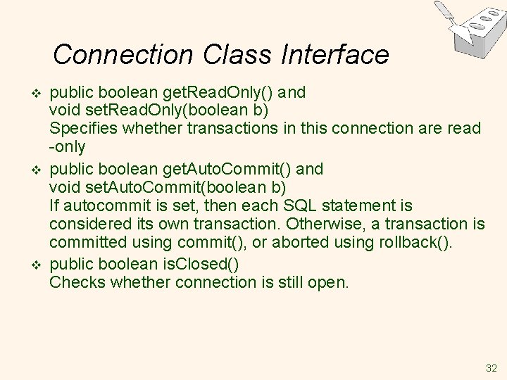 Connection Class Interface v v v public boolean get. Read. Only() and void set. Connection Class Interface v v v public boolean get. Read. Only() and void set.