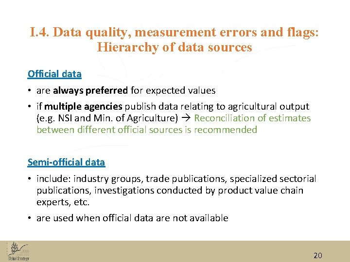 I. 4. Data quality, measurement errors and flags: Hierarchy of data sources Official data