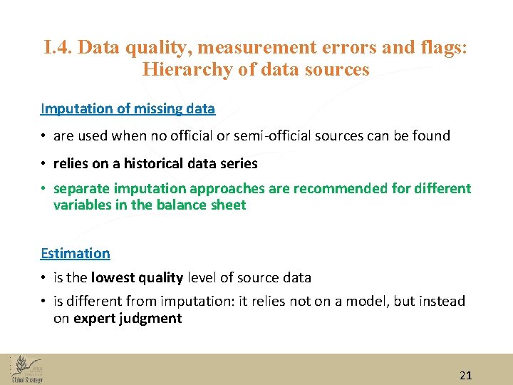 I. 4. Data quality, measurement errors and flags: Hierarchy of data sources Imputation of