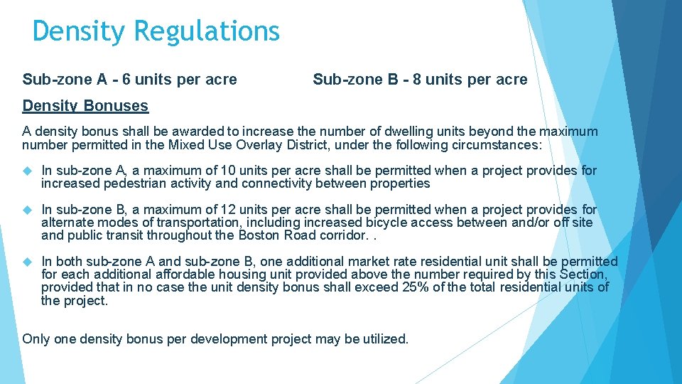 Density Regulations Sub-zone A - 6 units per acre Sub-zone B - 8 units