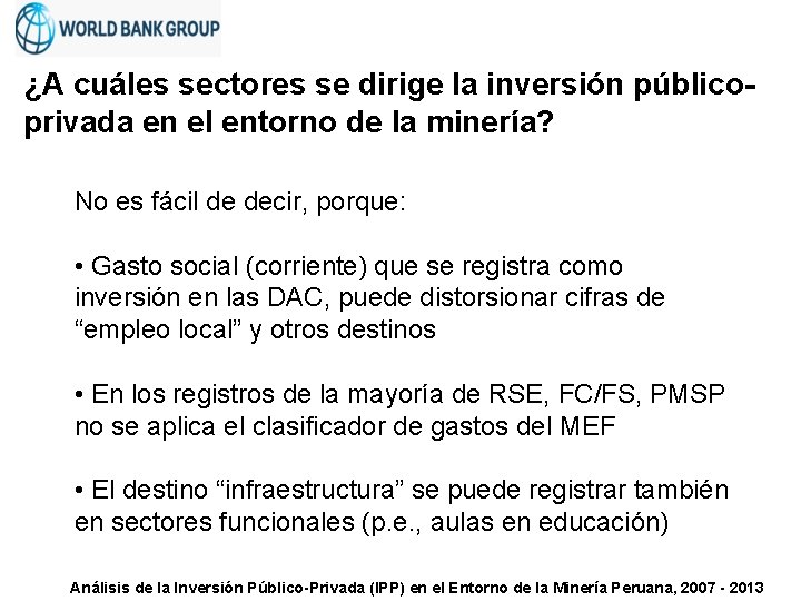 ¿A cuáles sectores se dirige la inversión públicoprivada en el entorno de la minería?