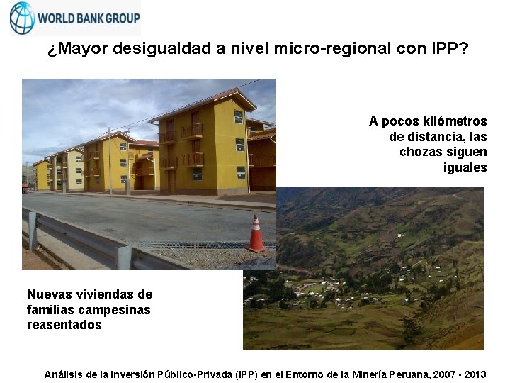 ¿Mayor desigualdad a nivel micro-regional con IPP? A pocos kilómetros de distancia, las chozas